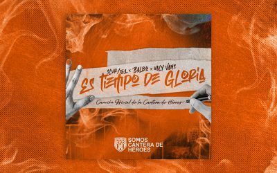 ES TIEMPO DE GLORIA – LA CANCIÓN DE LA CANTERA DE HÉROES